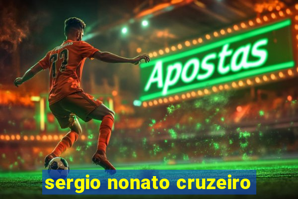 sergio nonato cruzeiro